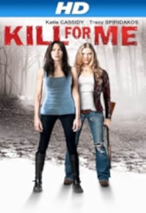 Kill for Me 2013