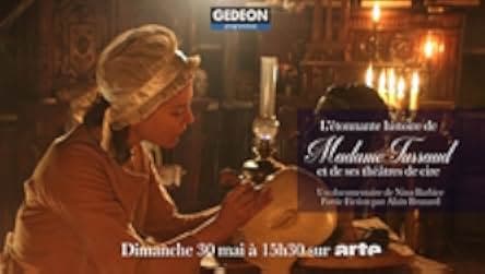 Madame Tussaud: A Legend in Wax 2017