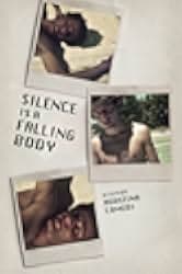 Silence Is a Falling Body 2018