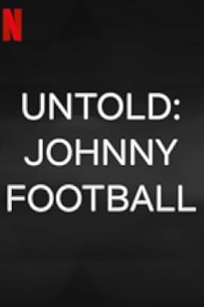 Untold: Johnny Football 2023