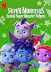 Super Monsters: Santa's Super Monster Helpers 2020