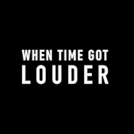 When Time Got Louder 2023