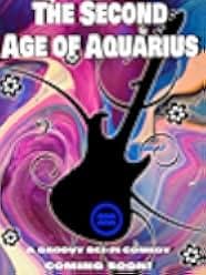 The Second Age of Aquarius 2022