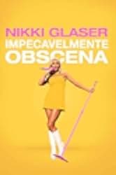 Nikki Glaser: Good Clean Filth 2022
