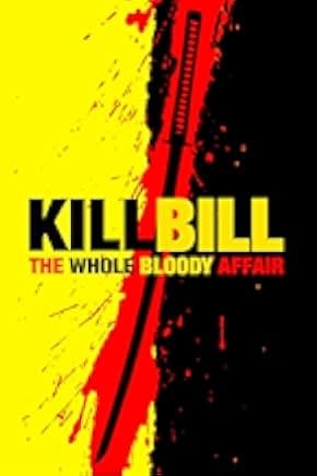 Kill Bill: The Whole Bloody Affair 2006