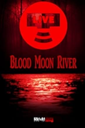 Blood Moon River 2017