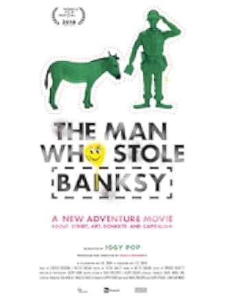 The Man Who Stole Banksy 2018