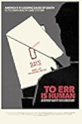 To Err Is Human: A Patient Safety Documentary 2019