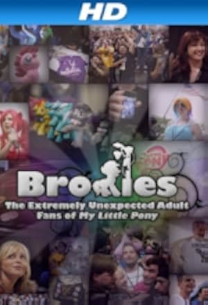 Bronies: The Extremely Unexpected Adult Fans of My Little Pony 2012