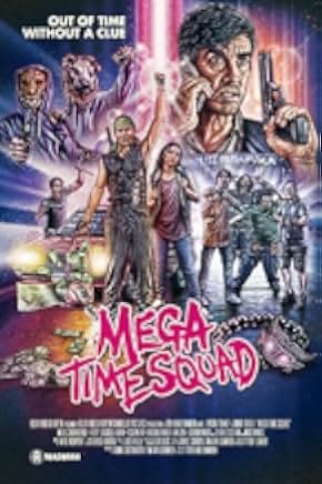 Mega Time Squad 2018