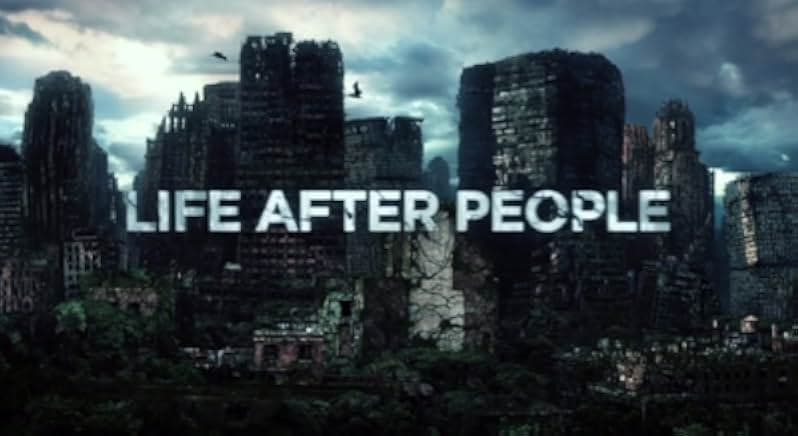 Life After People 2008