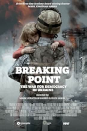 Breaking Point: The War for Democracy in Ukraine 2017