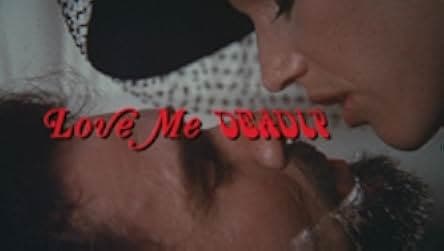 Love Me Deadly 1972