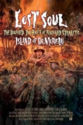 Lost Soul: The Doomed Journey of Richard Stanley's Island of Dr. Moreau 2014