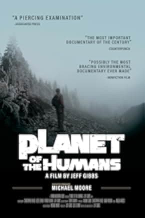 Planet of the Humans 2019