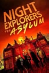 Night Explorers: The Asylum 2023