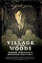 The Village in the Woods 2019