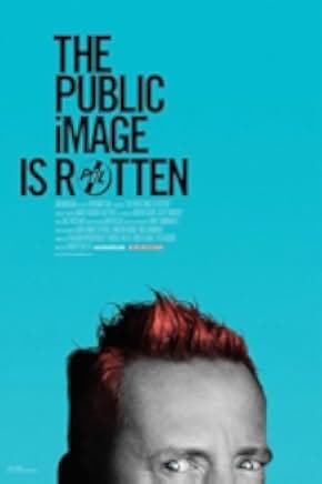 The Public Image is Rotten 2017