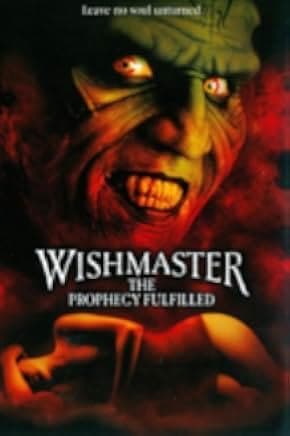 Wishmaster 4: The Prophecy Fulfilled 2002