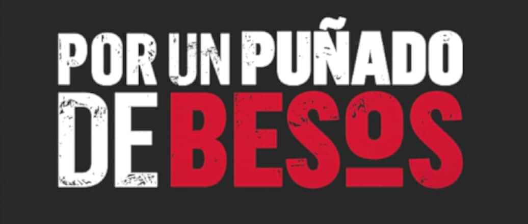 For a Handful of Kisses 2014