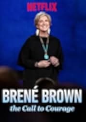 Brené Brown: The Call to Courage 2019