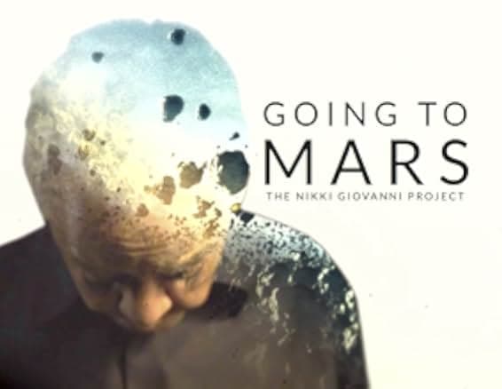 Going to Mars: The Nikki Giovanni Project 2024