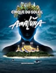 Cirque du Soleil: Amaluna 2014