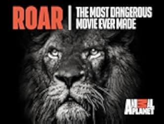 Roar: The Most Dangerous Movie Ever Made 2017