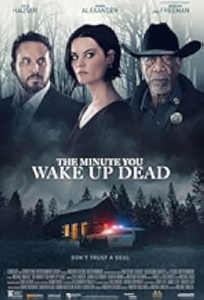 The Minute You Wake up Dead 2022