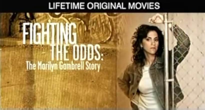 Fighting the Odds: The Marilyn Gambrell Story 2005