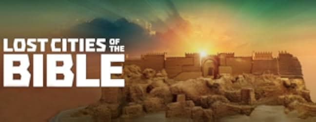 Lost Cities of the Bible 2022