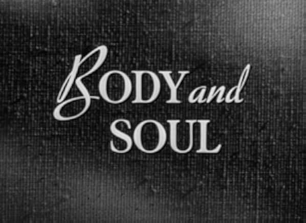 Body and Soul 1947