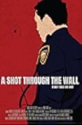 A Shot Through the Wall 2021