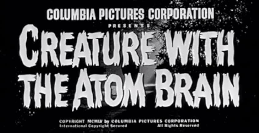 Creature with the Atom Brain 1955