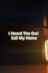 I Heard the Owl Call My Name 1973