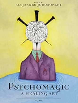 Pychomagic, a Healing Art 2019