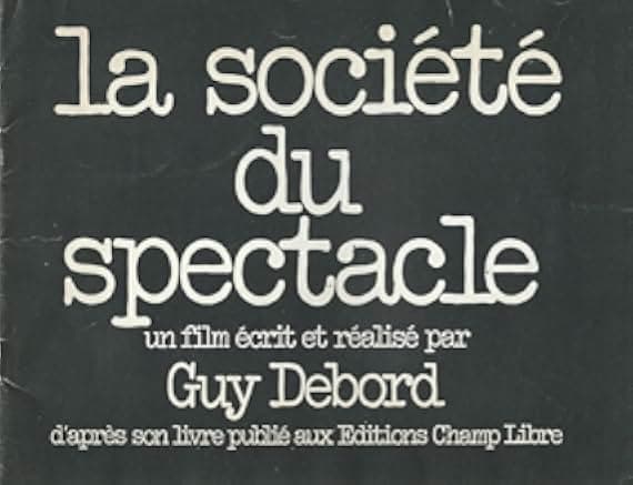 The Society of the Spectacle 1974