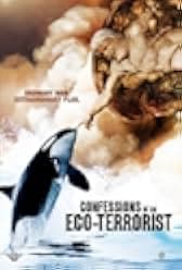 Confessions of an Eco-Terrorist 2010
