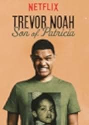 Trevor Noah: Son of Patricia 2018