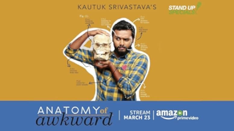 Kautuk Srivastava: Anatomy of Awkward 2018