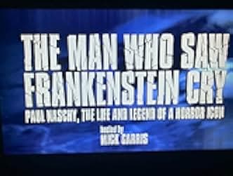 The Man Who Saw Frankenstein Cry 2010