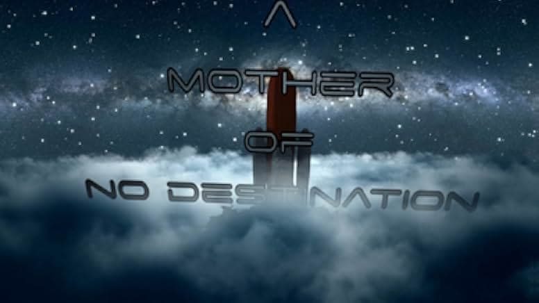 A Mother of No Destination 2021