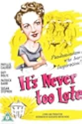 It's Never Too Late 1956