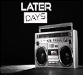 Later Days 2021
