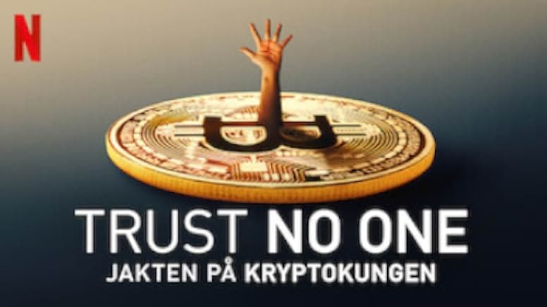 Trust No One: The Hunt for the Crypto King 2022