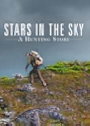 Stars in the Sky: A Hunting Story 2018