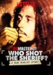 ReMastered: Who Shot the Sheriff? 2018