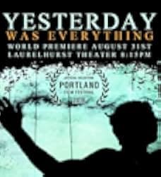Yesterday Was Everything 2017