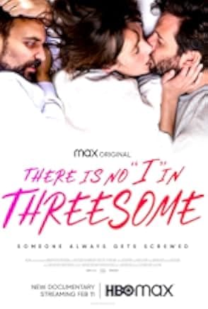 There Is No I in Threesome 2021