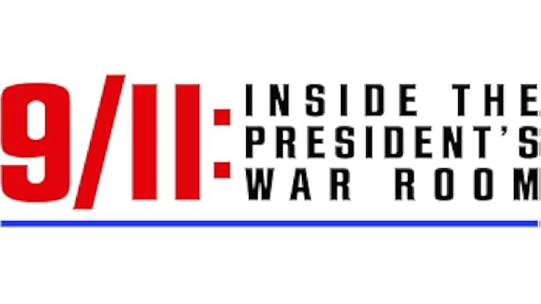 9/11: Inside the President's War Room 2021